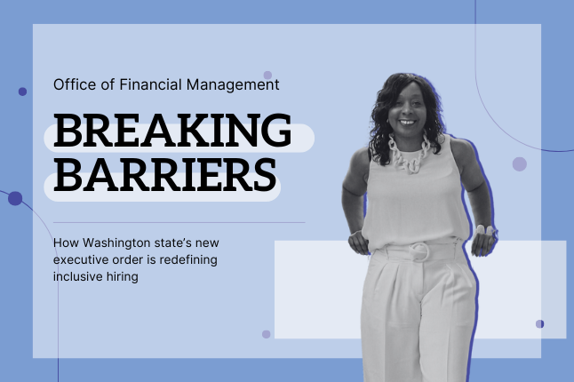 Image of a black female OFM employee standing against a blue background with the words "Breaking Barriers. How Washington state's new executive order is redefining inclusive hiring"